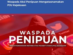 Kejari Bojonegoro Imbau Masyarakat Waspada Aksi Penipuan Mengatasnamakan PJU Kejaksaan