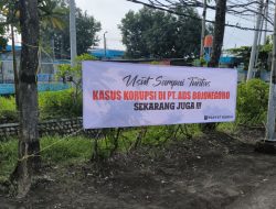 Spanduk Bertebaran, Bentuk Perlawanan Terhadap Korupsi di PT ADS Bojonegoro 