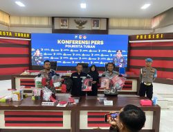 Gerak Cepat, Polres Tuban Ungkap Kasus Besar 